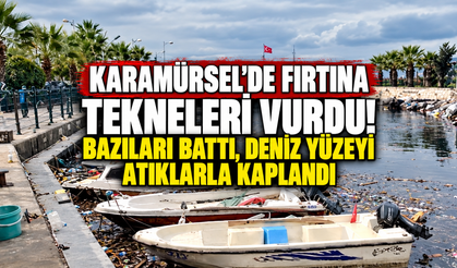 Karamürsel'de fırtına tekneleri vurdu! Bazıları battı, deniz yüzeyi atıklarla kaplandı