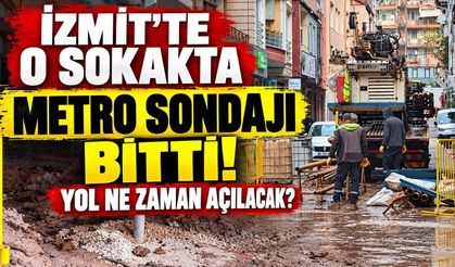 İzmit Hayri Hoca Sokak'ta Metro Sondajı Bitti! Yol Ne Zaman Açılacak?