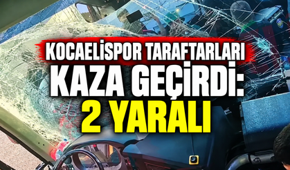 Kocaelispor Taraftarları Kaza Geçirdi: 2 Yaralı