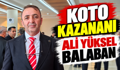 KOTO Seçimini Ali Yüksel Balaban Kazandı