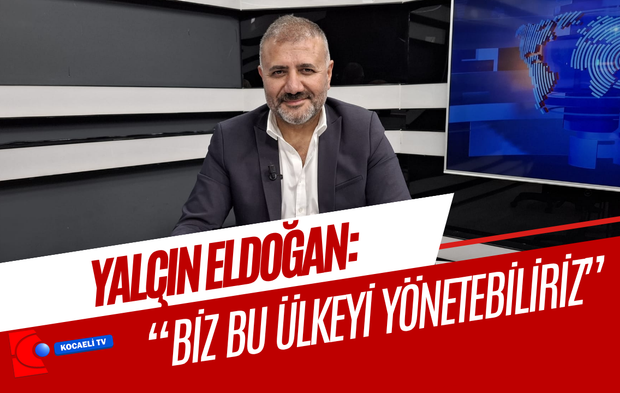 Eldoğan: "Biz bu ülkeyi yönetebiliriz"