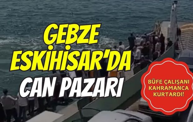 Gebze'de Can Pazarı! Feribottan Düşen Yolcuyu Büfe Çalışanı Kahramanca Kurtardı