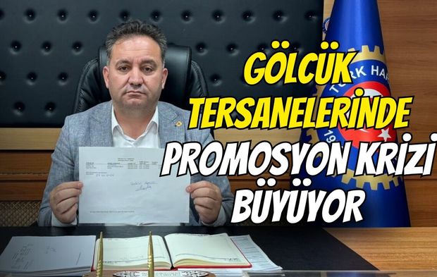 Gölcük Tersanelerinde Promosyon Krizi Büyüyor