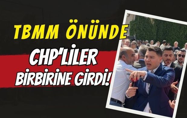 TBMM Önünde CHP’liler Birbirine Girdi! Meclis Kapısında Kılıçdaroğlu ve Özel Destekçileri Arasında Arbede