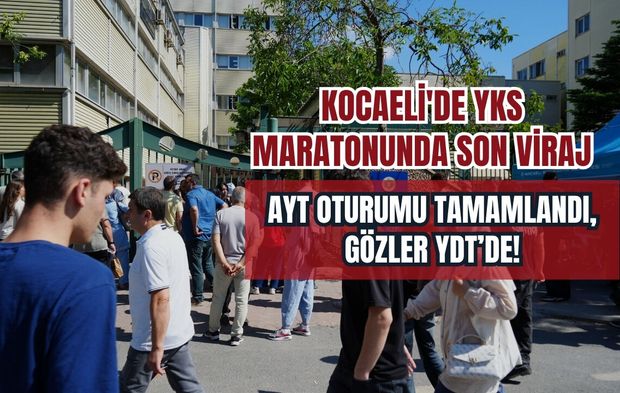 Kocaeli'de YKS Maratonunda Son Viraj: AYT Oturumu Tamamlandı, Gözler YDT’de!