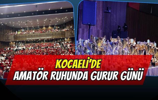 Kocaeli'de Amatör Ruhun Gurur Gecesi: Ödüller Sahiplerini Buldu
