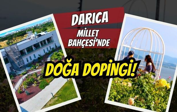 Darıca Millet Bahçesi’nde doğa dopingi