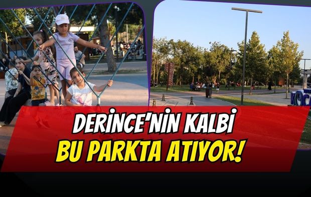 Derince’nin Kalbi Bu Parkta Atıyor