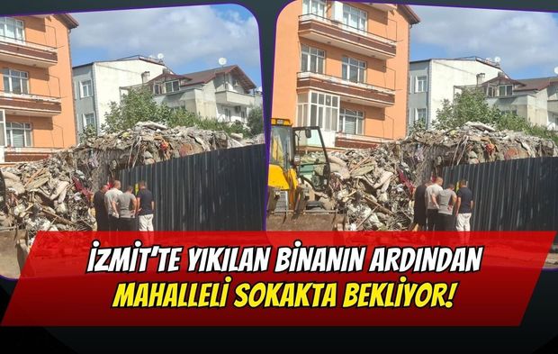 İzmit’te 4 Katlı Bina Yıkıldı: Mahalle Sokakta Bekliyor!