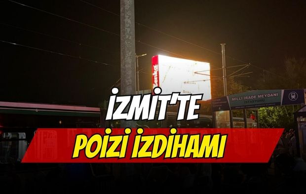İzmit’te Poizi İzdihamı