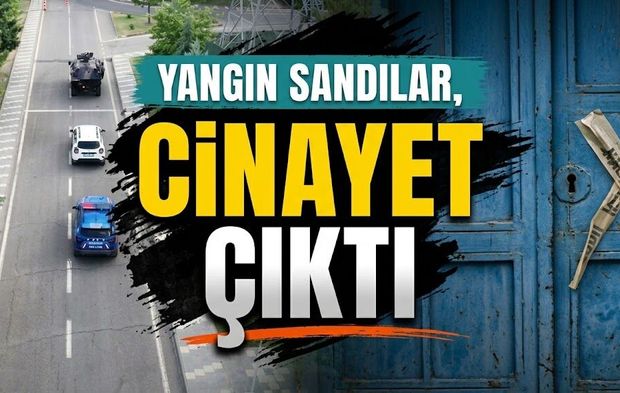 Yangın Sandılar,Cinayet Çıktı