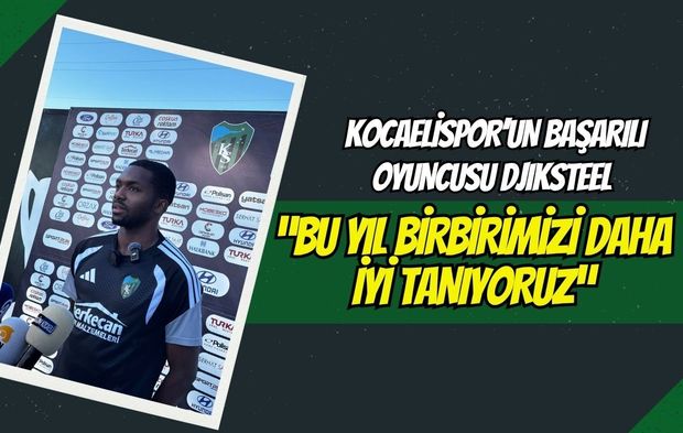 Kocaelispor’un Başarılı Oyuncusu Djiksteel: "Bu Yıl Birbirimizi Daha İyi Tanıyoruz"