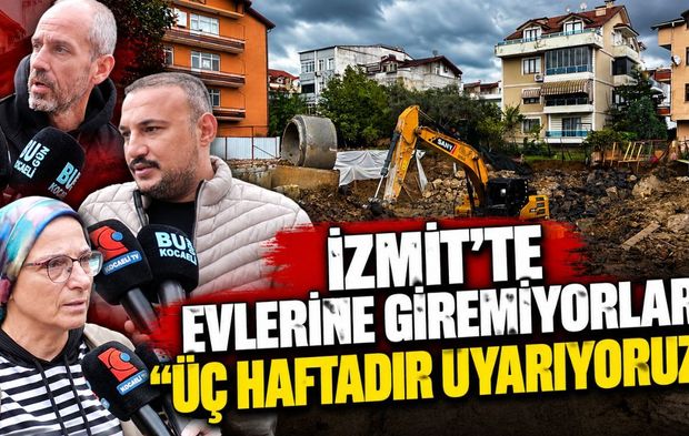 İzmit’te evlerine giremiyorlar! “Üç haftadır uyarıyoruz”