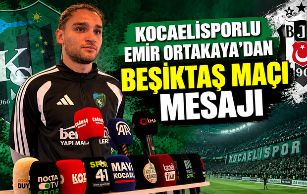 Kocaelisporlu Emir Ortakaya’dan Beşiktaş maçı mesajı
