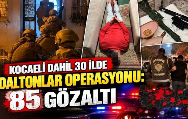 Kocaeli Dahil 30 İlde Daltonlar Operasyonu: 85 Gözaltı