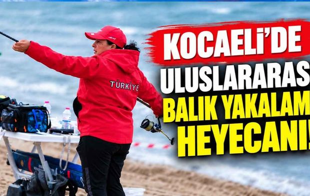 Kocaeli'de uluslararası balık yakalama heyecanı! 16 ülkeden 240 sporcu katılıyor