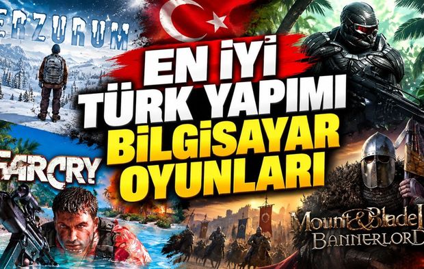 En İyi Türk Yapımı Bilgisayar Oyunları