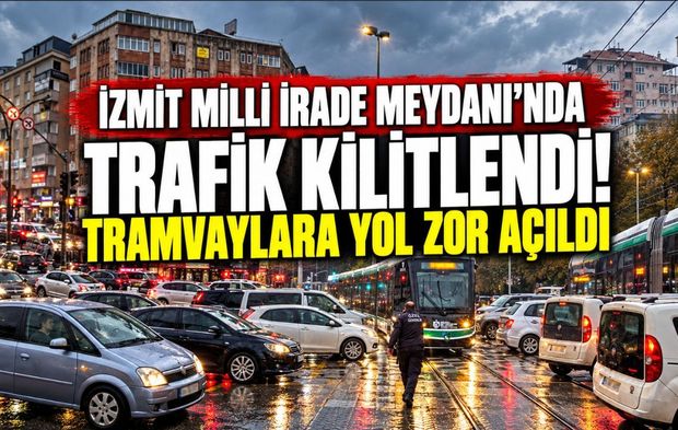 İzmit Milli İrade Meydanı’nda Trafik Kilitlendi! Tramvaylara Yol Zor Açıldı