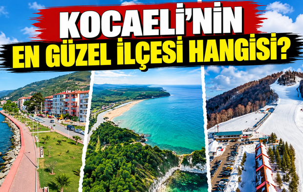 Kocaeli’nin en güzel ilçesi hangisi?
