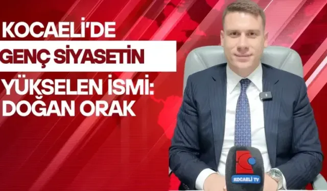 Röportaj / AK Parti Kocaeli İl Gençlik Kolları Başkanı Doğan Orak