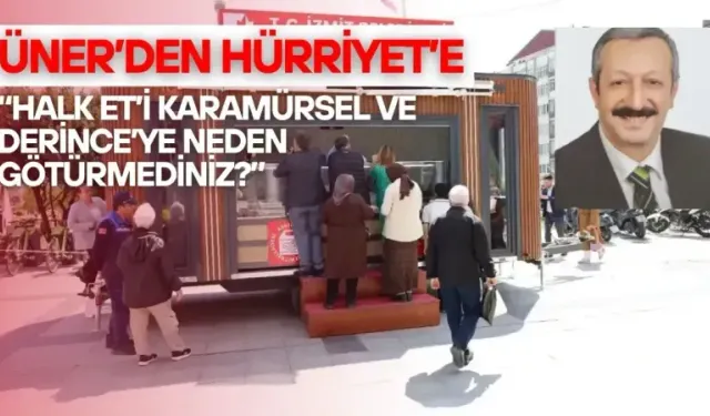 Üner:“Halk Et’i Karamürsel ve Derince’ye neden götürmediniz?”