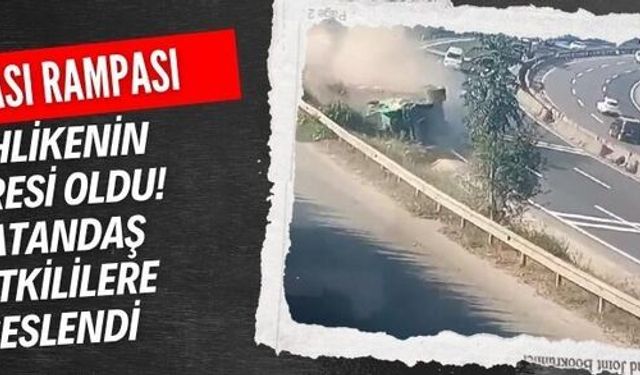 Tehlikenin adresi Dilovası rampasında vatandaşların önlem çağrıları yükseldi
