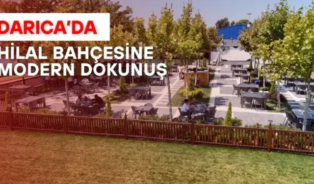 Darıca’da Hilal Bahçesine modern dokunuş