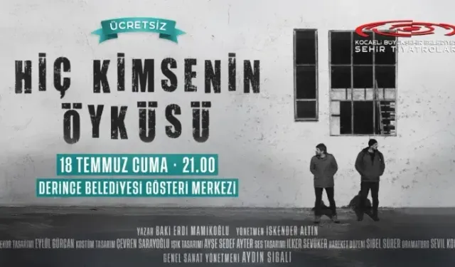 “Hiç Kimsenin Öyküsü” Derince’de Tiyatroseverlerle Buluşuyor