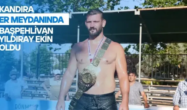 Kandıra Er Meydanında Başpehlivan Yıldıray Ekin Oldu