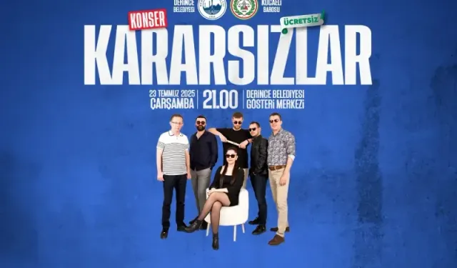 Kararsızlar Müzik Grubu Derince’de Sahne Alacak