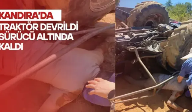 Kandıra’da traktör devrildi sürücüsü altında kaldı