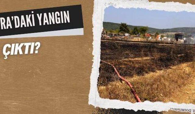 Kandıra'daki yangının sebebi belli oldu
