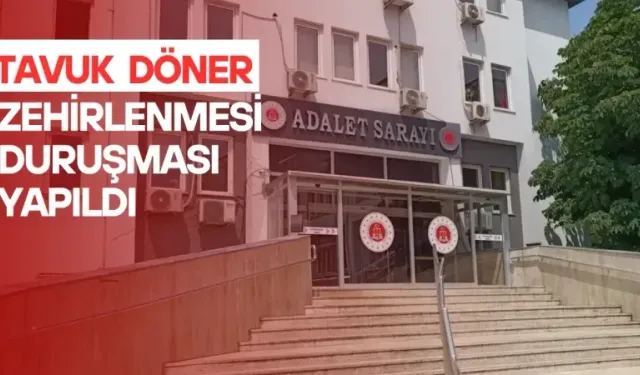 Körfez'de döner zehirlenmesi duruşması yapıldı