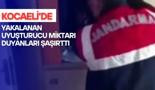 Jandarma İzmit ve Körfez’de kilolarca uyuşturucu ele geçirdi