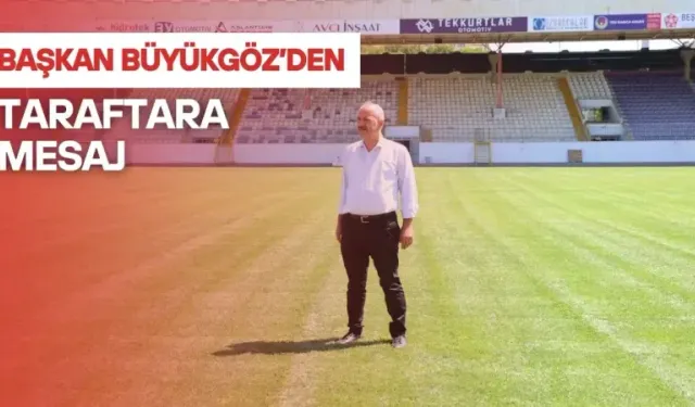 Gebzespor’un ilk maçı için Başkan Büyükgöz’den mesaj