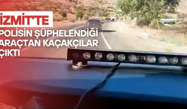 İzmit'te durdurulan şüpheli araçtan kaçakçılar çıktı 