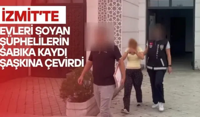 İzmit’te evleri soyan kadınlar suç makinesi çıktı