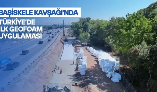 Başiskele Kavşağı’nda Türkiye’de ilk Geofoam uygulaması