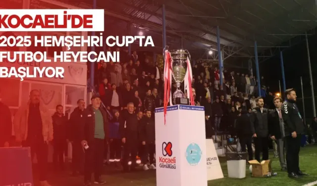  Futbol ve kültürün buluştuğu Kocaeli 2025 CUP başlıyor 