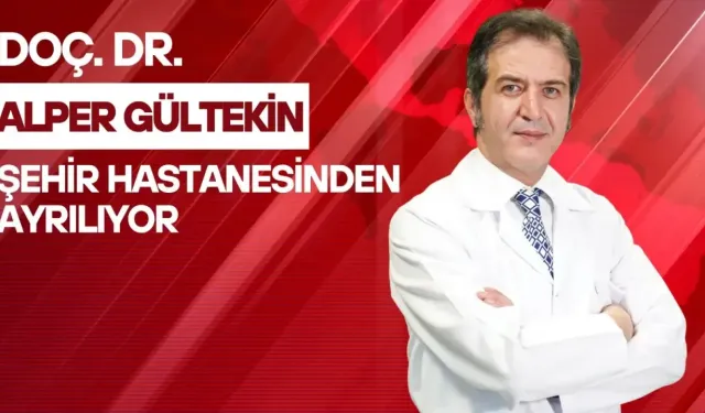 Kocaeli'nin güçlü hekimi Doç. Dr. Alper Gültekin Şehir Hastanesinden ayrılıyor