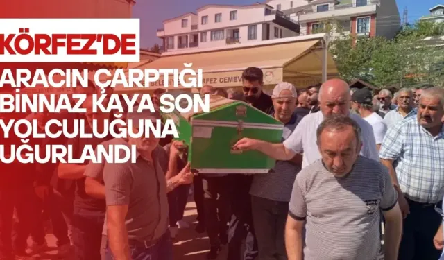 78 yaşındaki Binnaz Kaya Körfez’de toprağa verildi