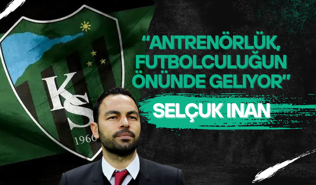Selçuk İnan: “Antrenörlük, futbolculuğun önünde geliyor”