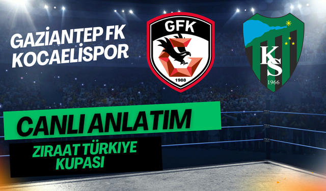 CANLI ANLATIM! Gaziantep FK - Kocaelispor 1-0
