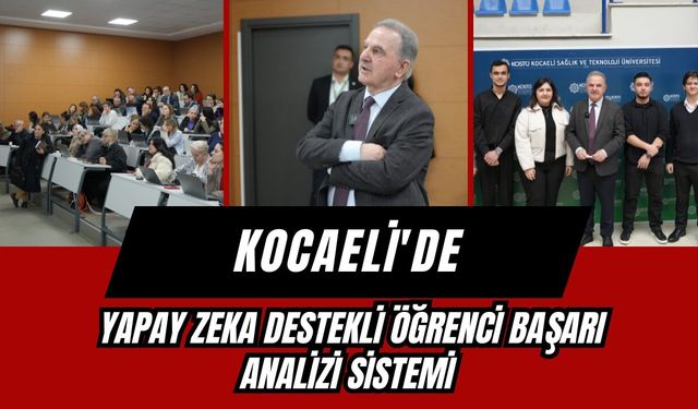 Kocaeli'de Yapay Zeka Destekli Öğrenci Başarı Analizi Sistemi
