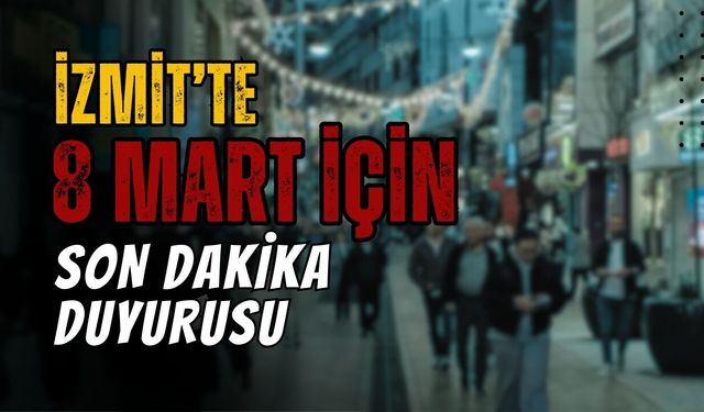İzmit’te Pazar Sabahı İçin Cuma Günü Kritik Duyuru Yapıldı