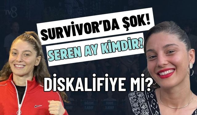 Seren Ay Survivor’dan Elendi mi? Acil Durum Konseyinde Şiddet Kararı: İşte Veda Nedeni!