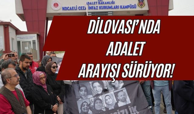 Adalet Arayışı Sürüyor: Dilovası İşçi Katliamı Davasında İkinci Oturum Bugün Başlıyor!