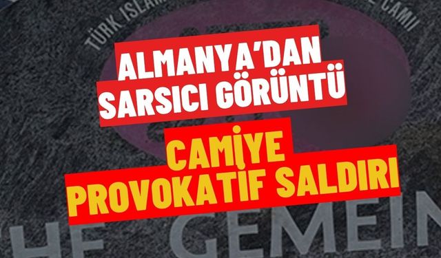 1 Mayıs Sabahında Nefret Suçu! Almanya'da Camiye Provokatif Saldırı