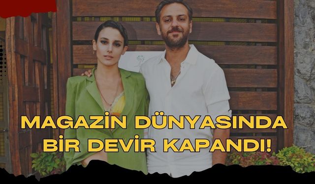 Magazin Dünyasında Bir Devir Kapandı: Erkan Kolçak Köstendil ile Cansu Tosun Boşandı!