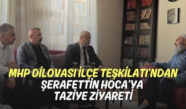 MHP Dilovası İlçe Teşkilatı’ndan Şerafettin Hoca’ya Taziye Ziyareti